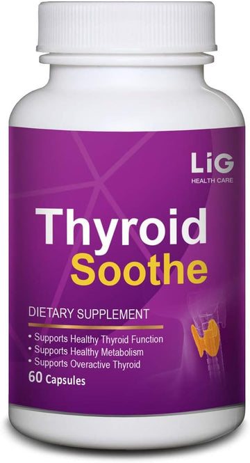 Lig Thyroid Soothe -Natural Herbal Supplement For Overactive Thyroid-Minimize Thyroid Goiter-Balance Hormone Levels-Maintain Thyroid Function
