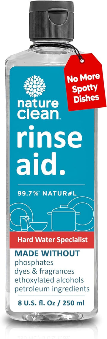 Nature Clean Natural Dishwasher Rinse Aid Cleaner Liquid & Dishwashing Drying Agent 8 Oz - 250Ml. Non-Toxic Eco-Friendly Plant-Based Fragrance-Free. Spot Free Hard Water Stain Remover For Glass