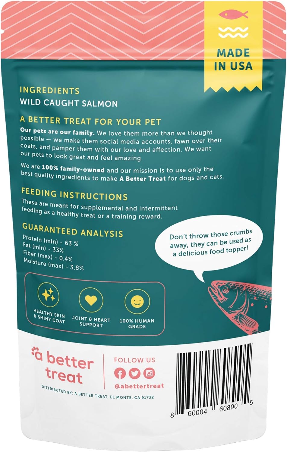 A Better Treat β Freeze Dried Salmon Dog Treats, Wild Caught, Single Ingredient | Natural High Value | Gluten Free, Grain Free, High Protein, Diabetic Friendly | Natural Fish Oil | Made in The USA : Pet Supplies