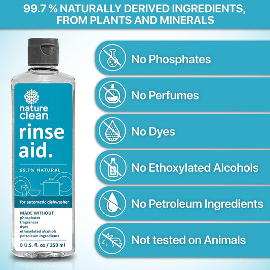 Nature Clean Natural Dishwasher Rinse Aid Cleaner Liquid & Dishwashing Drying Agent 8 Oz - 250Ml. Non-Toxic Eco-Friendly Plant-Based Fragrance-Free. Spot Free Hard Water Stain Remover For Glass