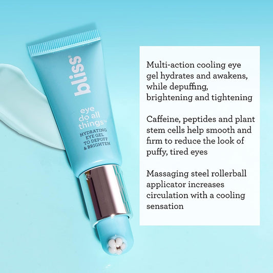 bliss Eye Do All Things Hydrating Eye Gel Depuff & Brighten Straight-from-the-Spa Paraben Free, Cruelty Free 0.7