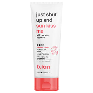 B.Tan Medium Gradual Self Tanning Lotion | Just Shut Up And Sun Kiss Me Everyday Glow Lotion - Develop A Bronzed Glow, Infused With Marula + Argan Oil, Vegan, Cruelty & Paraben Free, 236Ml