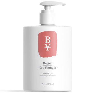 Better Not Younger Wake Up Call Volumizing Conditioner - With Plant-Based Ingredients Designed For Women Over 40 - Sulfate Free Conditioner For Thin, Flat, Fine Hair 16 Fl. Oz