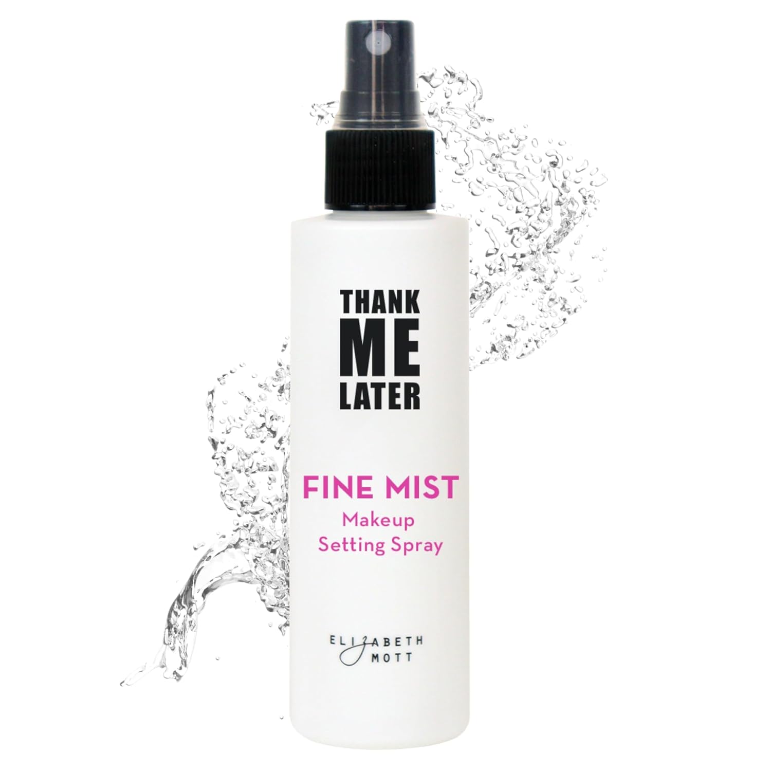 Elizabeth Mott Thank Me Later 3-In-1 Dewy Makeup Setting Spray - Hydrating & Long-Lasting Fine Mist With Niacinamide For Radiant, Glowy Skin - Lightweight, Oil-Free & Cruelty-Free Formula, 95 Ml