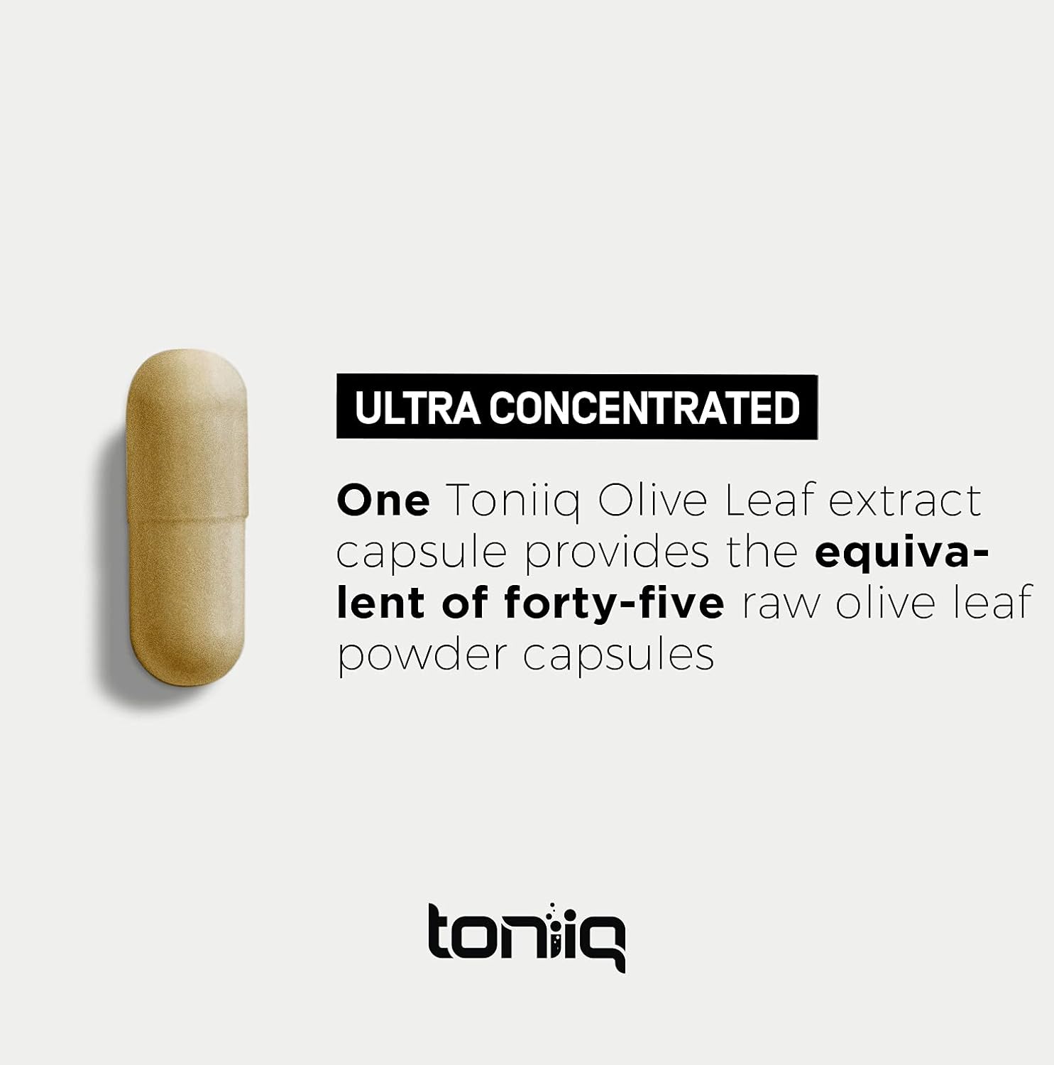 Toniiq 22,500mg 45x Concentrated Ultra High Strength Olive Leaf Extract - Min. 50% Oleuropein - Highly Concentrated and Bioavailable - 120 Veggie Capsules : Health & Household