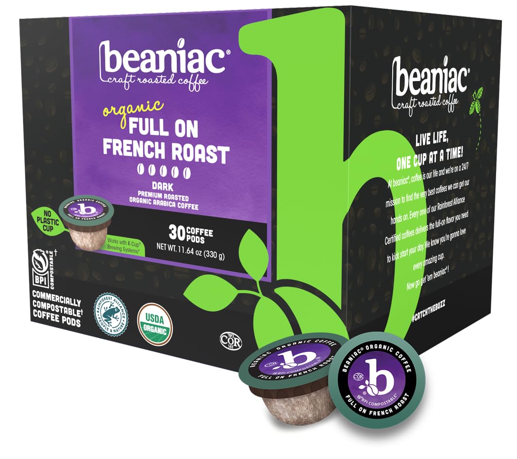 Beaniac Organic Full On French Roast, Dark Roast, Single Serve Compostable K Cup Coffee Pods, Organic Arabica Coffee, Keurig Brewer Compatible, 30 Count