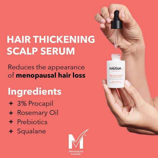 The Solution Menopause Hair Thickening Scalp Serum (30Ml). Healthy Scalp Hair Growth Serum For Women, Cruelty Free Hair Growth Products, Hair Thickening Products For Women