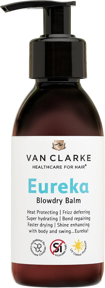 Van Clarke Eureka! Blowdry Balm -150Ml - Heat Protector - Tames Frizz, Super Hydrating, Repairs Bonds, Fast Drying, Shine Enhancing With Body - Healthcare For Hair