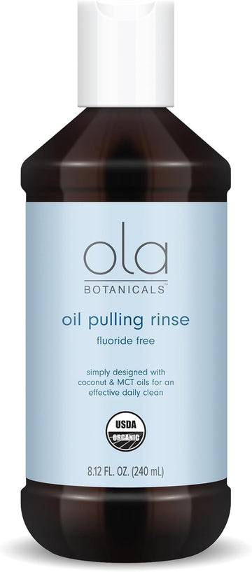 Ola Botanicals Oil Pulling Rinse (8.12 Fl. Oz.), Usda Certified Organic, Coconut Oil, Mct Oil, Cruelty Free, Fluoride Free, Soy Free, Gluten Free, Non Gmo, Dr. Mercola