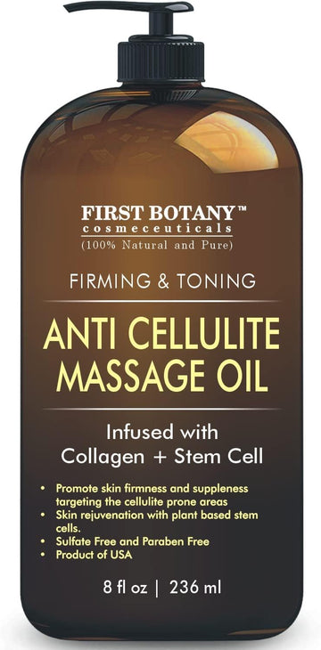 First Botany, Anti-Cellulite Massage Oil Infused With Collagen & Stem Cells - Natural Cellulite & Stretch Mark Treatment For Men & Women - 8 Oz