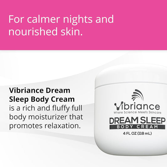 Vibriance Moisturizing Dream Sleep Body Cream, Fluffy Full Body Dry Skin Moisturizer For Relaxation And Rejuvenation, Soothes Skin, 4 Fl Oz (118 Ml)