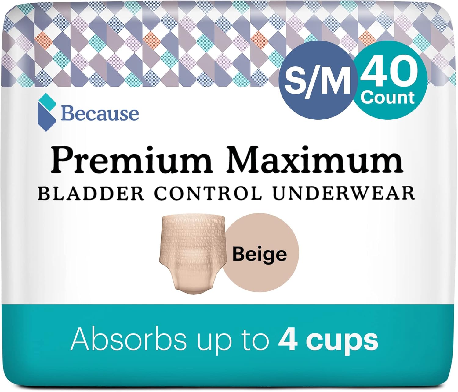 Because Premium Maximum Plus Adult Incontinence And Postpartum Bladder Leak Underwear For Women, Maximum Absorbency, Disposable, Beige, Small/Medium, 40 Count (2 Packs Of 20)