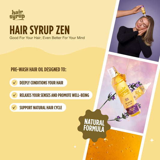 Hair Syrup | Zen Pre-Wash Hair Oil | De-Stress With Aromatherapy-Inspired Scent | Infused With Lavender, Oat & Hemp | 100% Natural | Vegan | 300Ml Pump Bottle Applicator