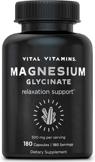 Vital Vitamins Magnesium Glycinate 500Mg - High Absorption Formula - Promotes Relaxation, Calmness, & Restful Sleep - Pure Magnesium Supplement For Men & Women - 180 Capsules, Vegan, Non-Gmo