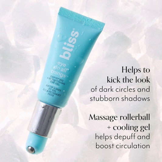 Bliss Eye Do All Things Hydrating Eye Gel Depuff & Brighten Straight-From-The-Spa Paraben Free, Cruelty Free 0.7 Fl Oz