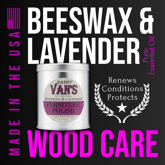 Daddy Van's All Natural Beeswax & Lavender Furniture Polish - 32 Ounce Economy Size