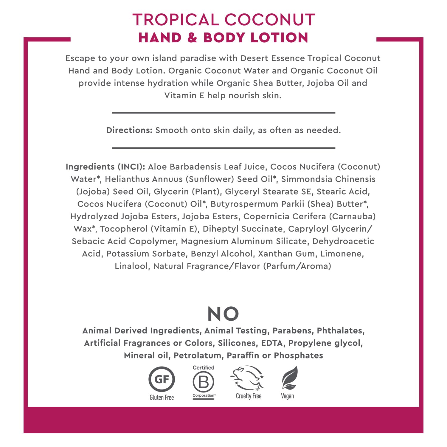 Desert Essence, Tropical Coconut Hand & Body Lotion 8 Fl. Oz. - Gluten Free - Vegan - Cruelty Free - Coconut Oil, Jojoba Oil & Vitamin E - Intense Hydration - Tropical Coconut Scent : Bath And Shower Gels : Health & Household
