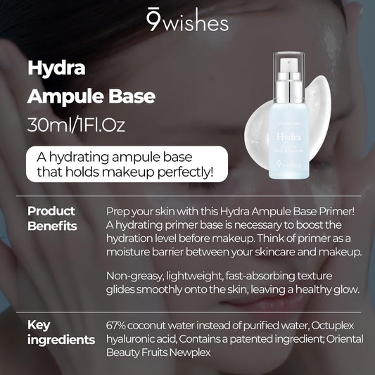 9 Wishes Hydra Ampule Base 1.01 Fl.Oz | Makeup Base Face Primer With 8-Layer Of Hyaluronic Acid And 55% Coconut Water | Moisturizing Glowing Skin & Long-Lasting, Korean Makeup K-Beauty