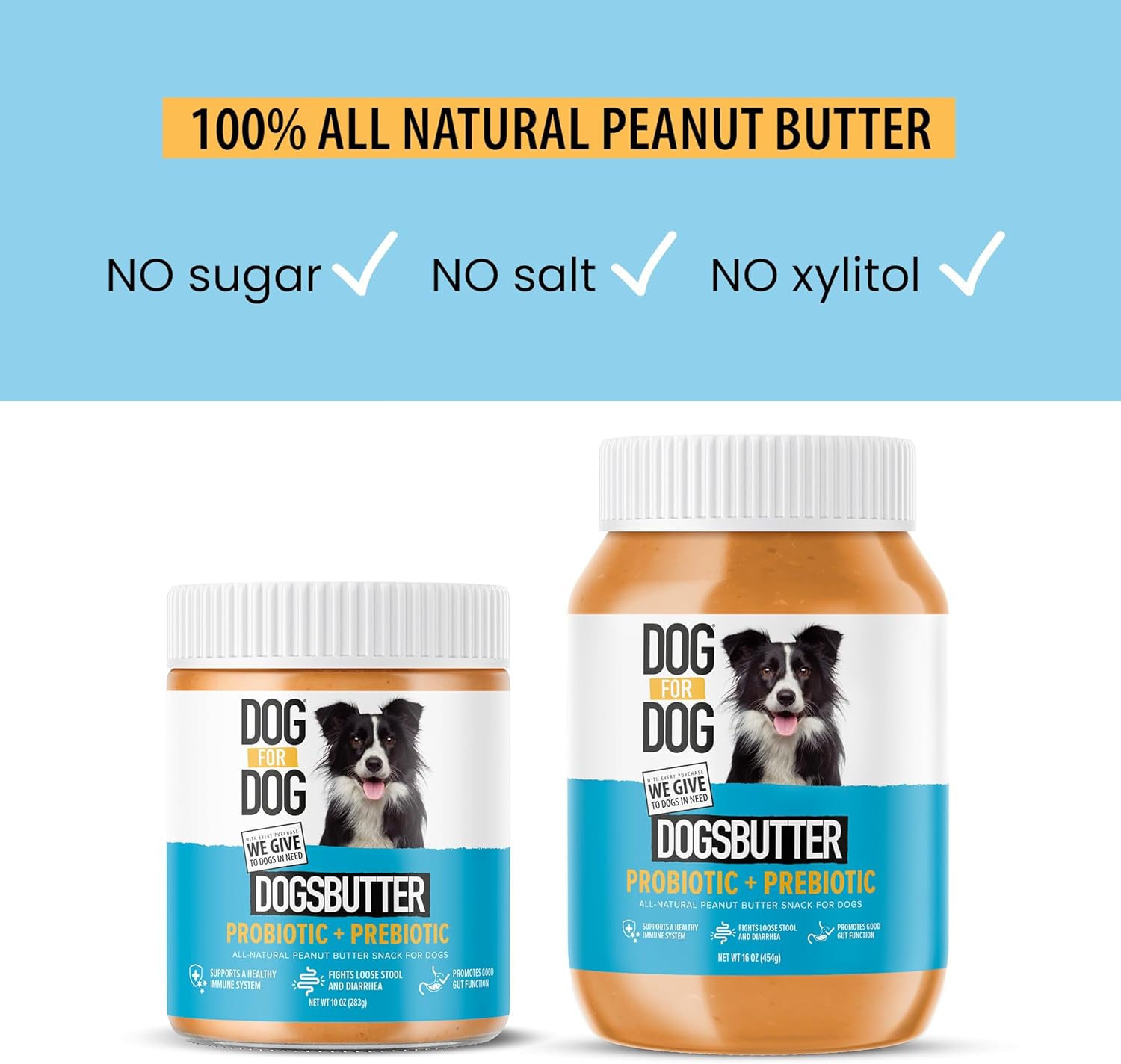 DOG for DOG Peanut Butter with Prebiotic & Probiotics | Dog Friendly Peanut Butter for Dogs Treats Improves Immune System & Gut Health | Dog Probiotic Calming Treats for Itchy Skin - Made in USA, 10oz : Pet Supplies