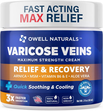 OWELL NATURALS Varicose Vein Cream for Legs - 2oz - Maximum Strength All Natural Discomfort Reliever for Joint, Muscle, Knee