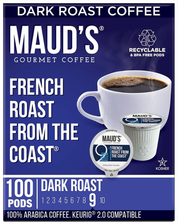 Maud'S French Roast Coffee Pods, 100 Ct, Dark Roast Coffee In Recyclable Single Serve Pods – 100% Arabica Coffee, Compatible With Keurig K Cups Maker