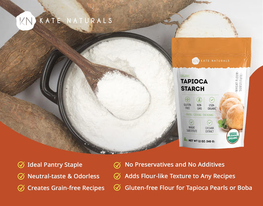 Kate Naturals Tapioca Starch Flour for Baking & Soups (12oz). USDA Organic Tapioca Flour for Boba, Body Butter, Keto & Vegan. Non-GMO, Gluten Free Tapioca Flour Organic for Cooking