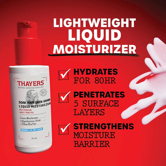 Thayers Soak Your Skin 80Hr Liquid Moisturizer - Face Moisturizer With Hyaluronic Acid And Snow Mushroom - Dermatologist Tested Skin Care For Normal To Dry Skin - 75 Ml
