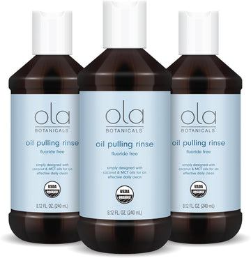 Ola Botanicals Oil Pulling Rinse (8.12 Fl. Oz.), 3-Pack Usda Certified Organic, Coconut Oil, Mct Oil, Cruelty Free, Fluoride Free, Soy Free, Gluten Free, Non Gmo, Dr. Mercola