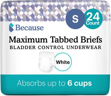 Because Adult Incontinence Tabbed Briefs For Women And Men - Adjustable Unisex Maximum Disposable Underwear, Anti Odor - White, Small - Holds 6 Cups 24 Count (Pack Of 1)