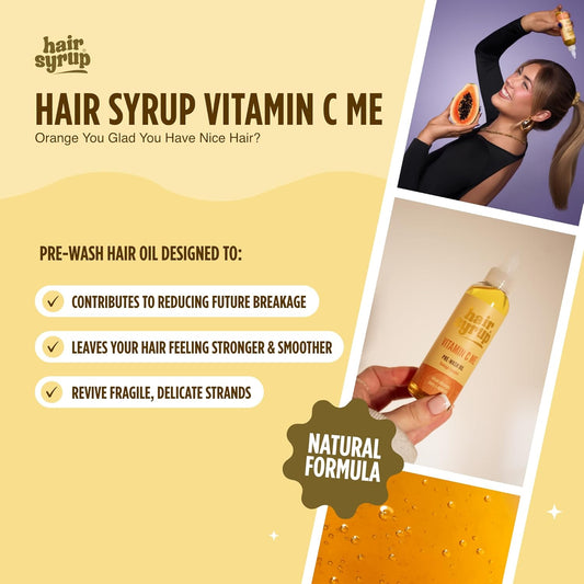 Hair Syrup | Vitamin C Me Pre-Wash Hair Oil | Revive Fragile, Delicate Strands | Strengthen Hair & Reduce Breakage | Made With Sweet Orange Oil, Papaya & Macadamia | Vegan | 100% Natural | 100Ml