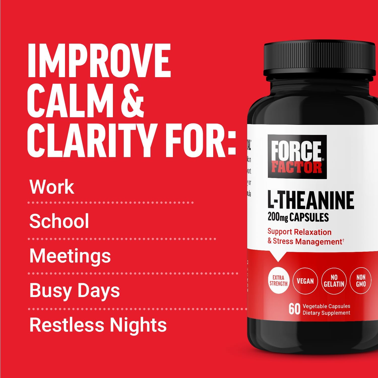 FORCE FACTOR L Theanine, Extra Strength L-Theanine Supplement for Stress Relief, and Supporting Calm and Relaxation, L Theanine 200mg Capsules, Vegan, Non-GMO, No Gelatin, 60 Vegetable Capsules