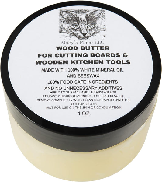 Wood Butter 4 oz Cutting Board Wax Conditioner for Butcher Block and Wooden Kitchen Tools. Macy;s Place Food Grade Protective Mineral Oil and Beeswax for Wooden Cutting Boards, Surfaces, and Tools