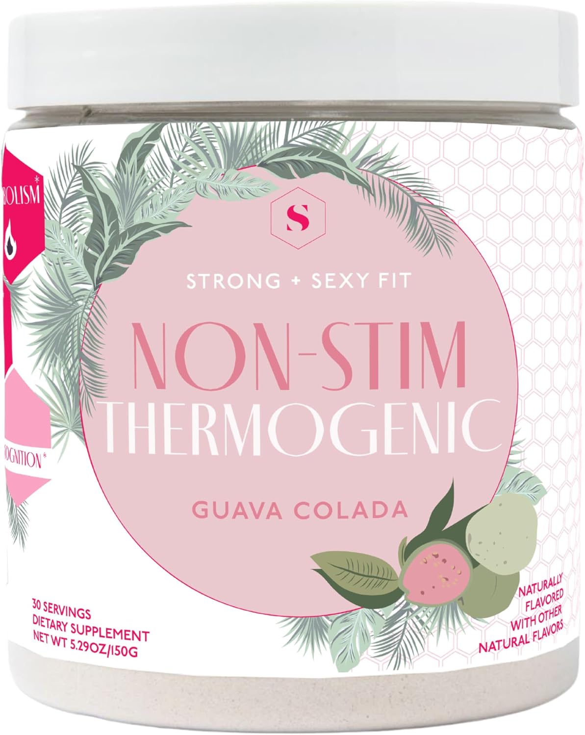 Strong + Sexy Fit, Weight And Diet Support Health Supplement, Caffeine Free Non Stim Drink Powder For Appetite Control And Metabolism Support, Supplements For Women, Guava Colada Flavor, 30 Svg