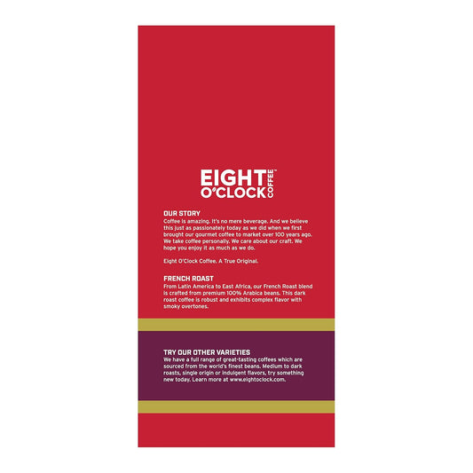Eight O'Clock Coffee French Roast, 12 Ounce (Pack Of 6) Dark Roast Ground Coffee, Robust, Smoky & Complex, 100% Arabica