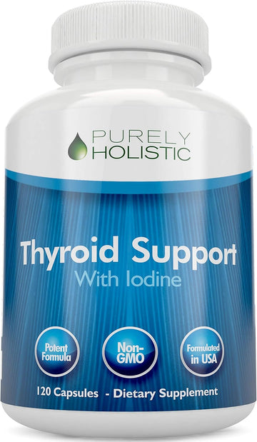 Purely Holistic Thyroid Support Supplement With Iodine - 120 Capsules - 2 Month Supply - With L-Tyrosine, B12, Magnesium, Ashwagandha, Kelp & More - Formulated For Women - Non Gmo