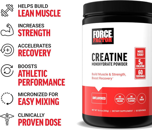 FORCE FACTOR Creatine Monohydrate, Creatine Powder for Muscle Gain, More Strength, and Faster Workout Recovery, Clinically Studied Micronized Creatine 5g Dose Per Serving, Unflavored, 60 Servings