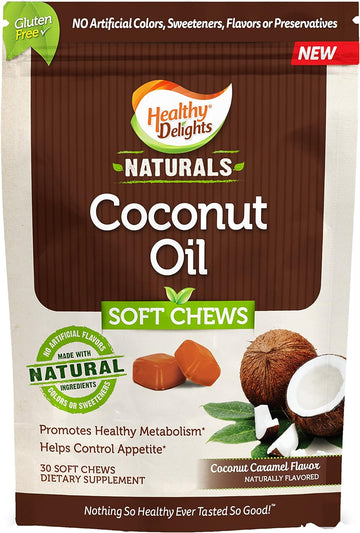 Healthy Delights Naturals, Coconut Oil Soft Chews, Promotes Healthy Metabolism, Helps Control Appetite, Delicious Coconut Caramel Flavor, 30 Count