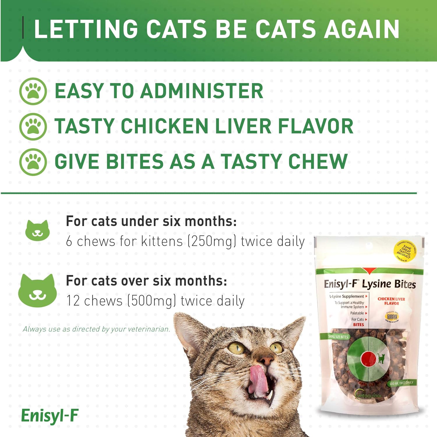 Vetoquinol Enisyl-F Lysine Bites: L-Lysine Chews for Cats & Kittens - Chicken Liver-Flavor, 6.4oz (180g) Reclosable Bag : Pet Snack Treats : Pet Supplies