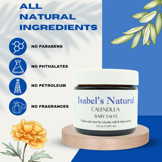 Isabel's Natural Multipurpose Baby Calendula Salve, All Over Gentle Skin Protection for Newborns & Up, Soothes Dry Irritated Skin, Diaper Rash, Drool Rash, Fragrance Free, Phthalate Free, 2 oz