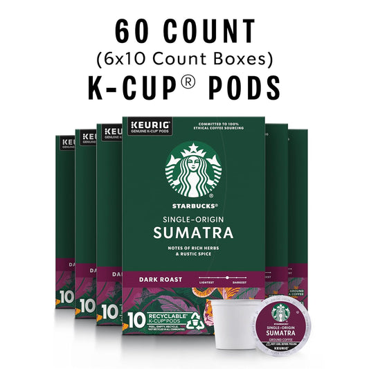 Starbucks K-Cup Coffee Pods, Dark Roast Coffee, Sumatra For Keurig Brewers, 100% Arabica, 6 Boxes (60 Pods Total)