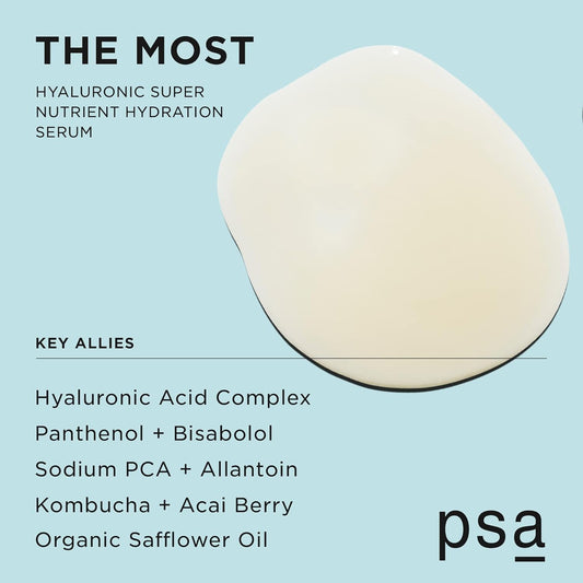 PSA THE MOST Hyaluronic Antioxidant Super Nutrient Hydration Serum: Hydrating & Plumping Serum with Multiple Hyaluronic Acid Complex, Bisabolol, Kombucha. 30  / 1