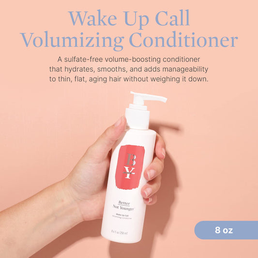 Better Not Younger Wake Up Call Volumizing Conditioner - 8.4 . . Hair Conditioner with Plant-Based Ingredients Designed for Women Over 40 - Sulfate Free Conditioner for Thin, at, Fine Hair