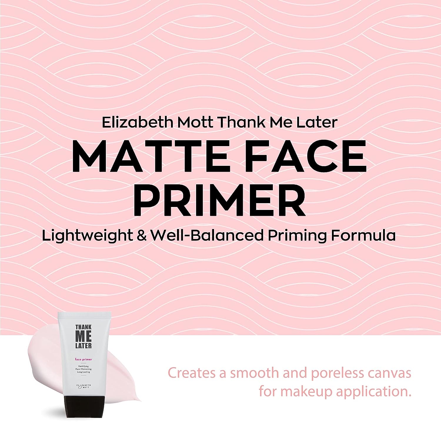 Elizabeth Mott Thank Me Later Face Primer - Mattifying Makeu