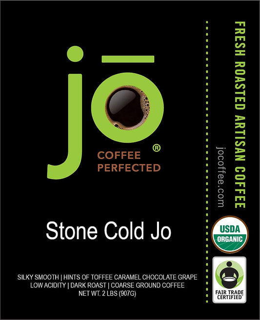 STONE COLD JO: Cold Brew Coffee Blend, Dark Roast, Coarse Ground Organic Coffee, Silky, Smooth, Low Acidity, USDA Certified Organic, Fair Trade Certified, NON-GMO, Great French Press Hot Brew