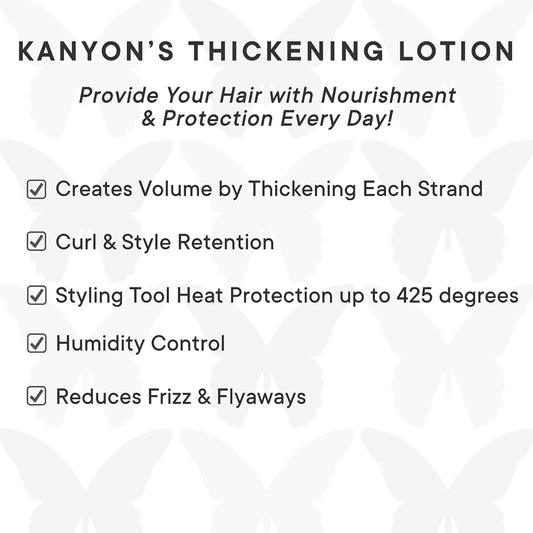 Kanyon Thickening Lotion 6.7  for Thicker Fuller Hair – Style Curl Retention – Volume Root Booster – Heat Protection – Anti-Frizz – Hair Conditioning – Vegan – USA Made