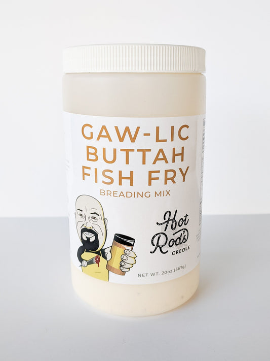Gaw-lic Buttah Fish Fry